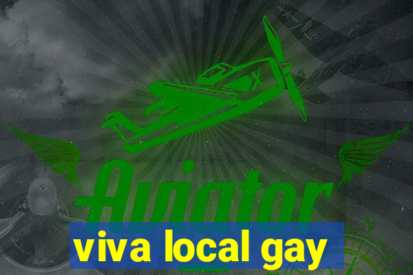 viva local gay
